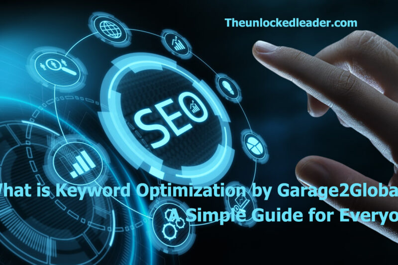 What is Keyword Optimization by Garage2Global? A Simple Guide for Everyone